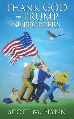 Thank God For Trump Supporters 1