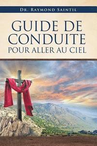 bokomslag Guide de Conduite Pour Aller Au Ciel
