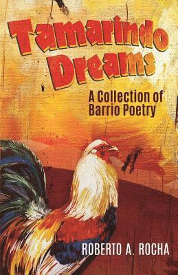 Roberto A Rocha, Roberto A. Rocha, Roberto  A. Rocha - Tamarindo Dreams, Häftad