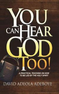 bokomslag You Can Hear God Too!