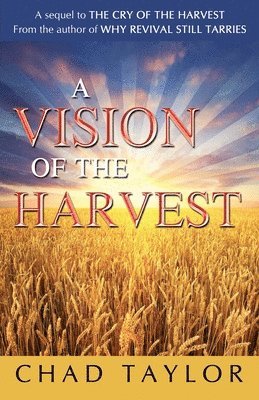 Chad Taylor - Vision of the Harvest, Häftad