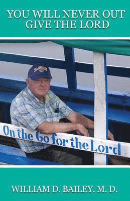 You Will Never Out Give the Lord 1