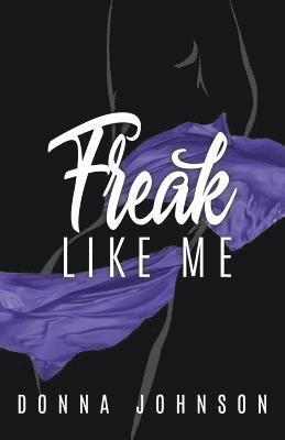 Freak Like Me 1