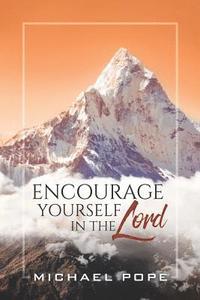 bokomslag Encourage Yourself in the Lord