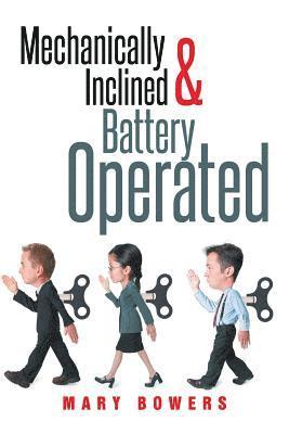 Mechanically Inclined & Battery Operated 1