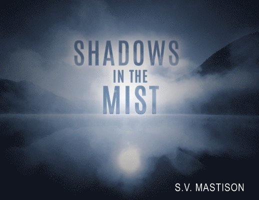 Shadows in the Mist 1