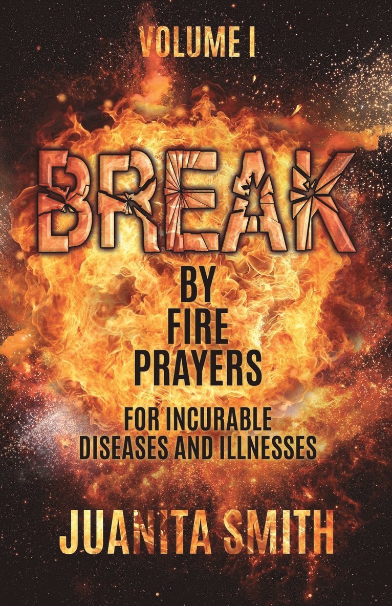 Break by Fire Prayers 1