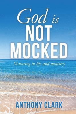 God Is Not Mocked 1