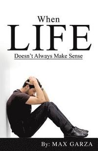 bokomslag When Life doesn't Always Make Sense