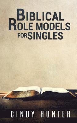 bokomslag Biblical Role Models for Singles