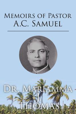 Memoirs of Pastor A.C. Samuel 1