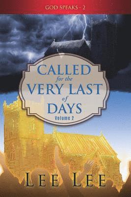 GOD SPEAKS - Volume 2 CALLED FOR THE VERY LAST OF DAYS 1