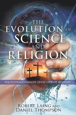 The Evolution of Science and Religion 1