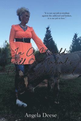 In A World Full Of Nabal's Be An Abigail