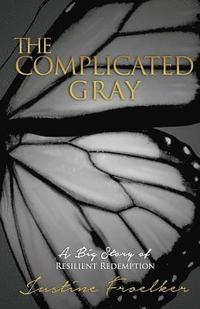 bokomslag The Complicated Gray