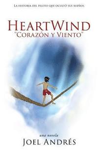 bokomslag HeartWind &quot;Corazon y Viento&quot; (Spanish Edition)