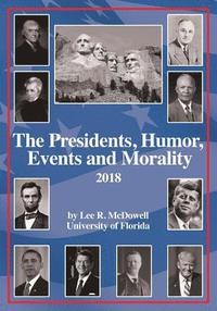 bokomslag The Presidents, Humor, Events and Morality