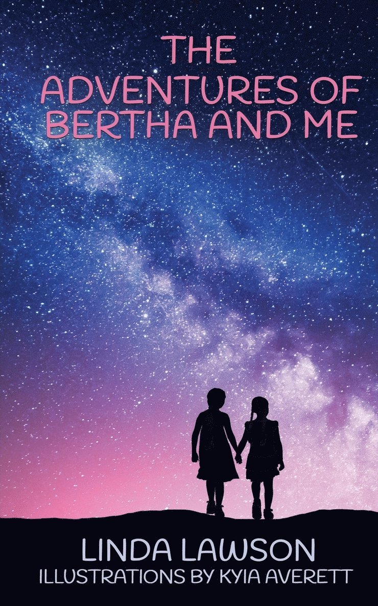 Adventures of Bertha and Me