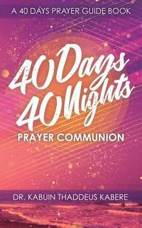 bokomslag 40 Days 40 Nights Prayer Communion