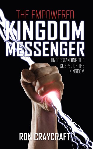 bokomslag The Empowered Kingdom Messenger