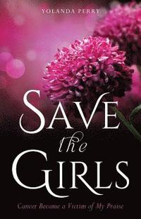 bokomslag Save the Girls