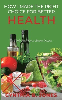 How I Made the Right Choice for Better Health 1