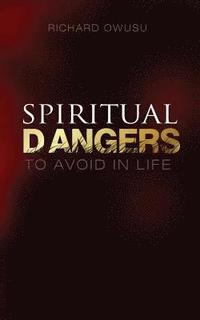bokomslag Spiritual Dangers to Avoid in Life