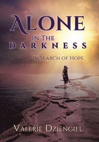 bokomslag Alone In The Darkness