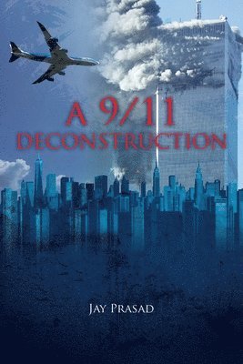 bokomslag A 9/11 Deconstruction