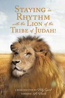 Staying in Rhythm with the Lion of The Tribe of Judah!