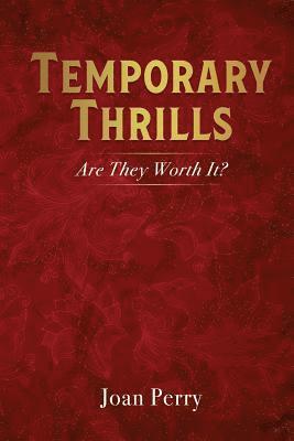 Temporary Thrills