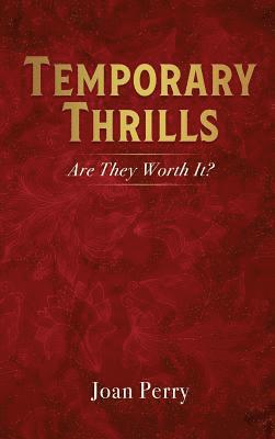 Temporary Thrills