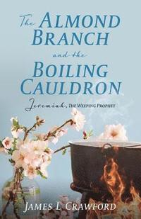 bokomslag The Almond Branch and the Boiling Cauldron