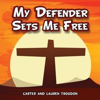 bokomslag My Defender Sets Me Free