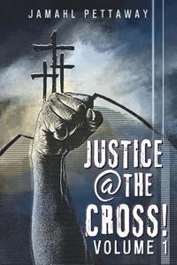 bokomslag Justice @ The Cross!