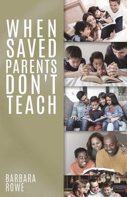 When Saved Parents Don't Teach 1