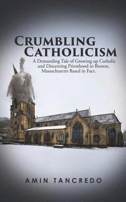 Crumbling Catholicism 1