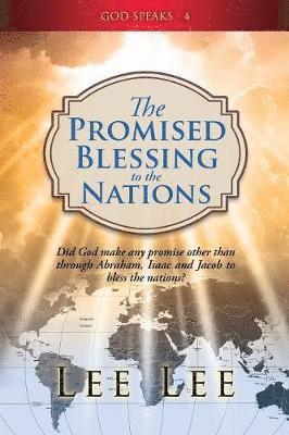 God Speaks - 4 &quot;The Promised Blessing to the Nations&quot; 1