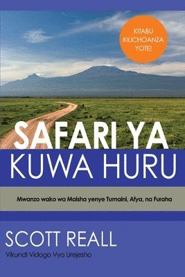 bokomslag Safari YA Kuwa Huru