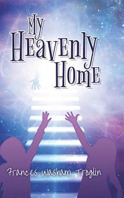 My Heavenly Home 1