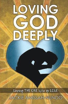 Loving God Deeply 1