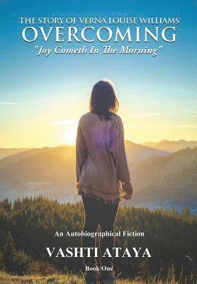 bokomslag The Story of Verna Louise Williams OVERCOMING Joy Cometh In The Morning