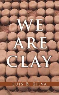 bokomslag We Are Clay