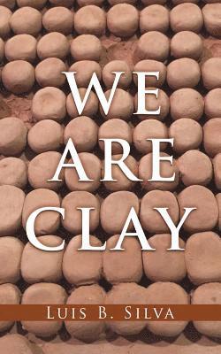 bokomslag We Are Clay