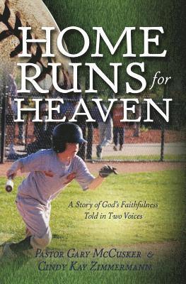 Gary McCusker, Cindy Kay Zimmermann - Home Runs for Heaven, Häftad