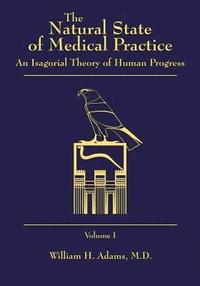 bokomslag The Natural State of Medical Practice