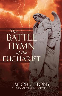 bokomslag The Battle Hymn of the Eucharist