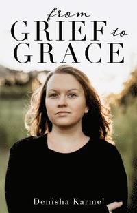 bokomslag From Grief to Grace