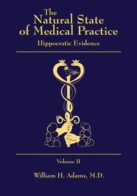 bokomslag The Natural State of Medical Practice