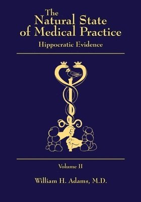 The Natural State of Medical Practice 1